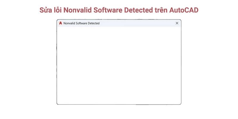 Nonvalid Software Detected là lỗi dễ dàng fix nhanh
