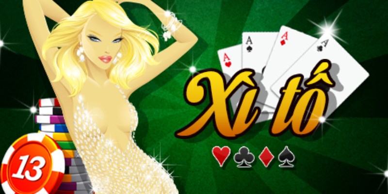 Xì tố - Dòng game cảm xúc giúp giải trí cực mạnh